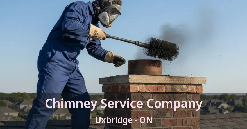 Chimney Service Company Uxbridge - ON Chimney Service Company Uxbridge - ON